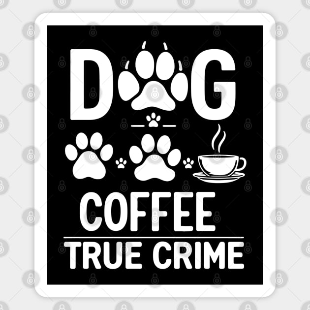 Dog & Coffee: My Perfect Companions Magnet by MakerMind8.2